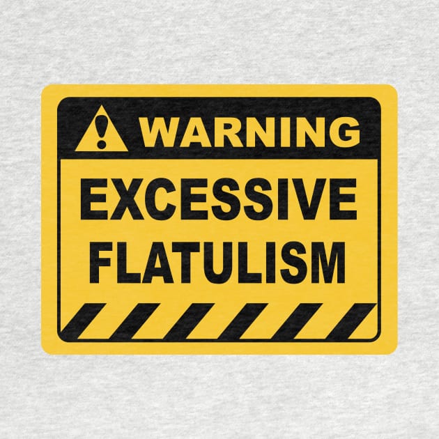 Funny Human Warning Label Excessive Flatulism by Color Me Happy 123